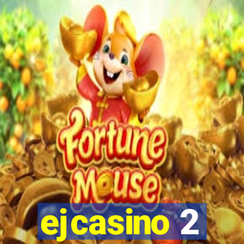 ejcasino 2